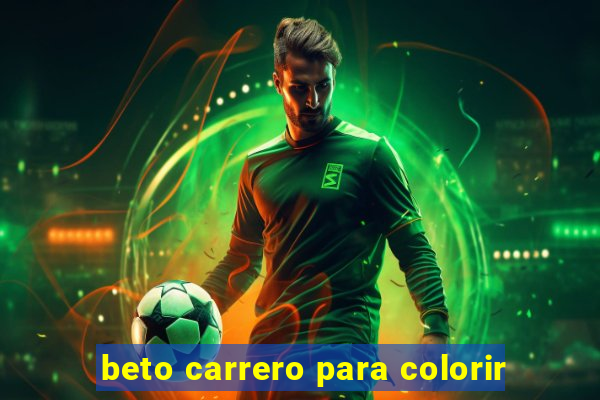 beto carrero para colorir